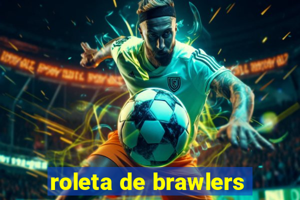 roleta de brawlers